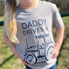 Load image into Gallery viewer, DADDY DRIVES A TRACTOR